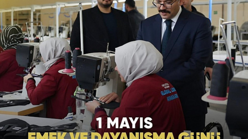 Vali Ercan Turan'dan 1 Mayıs İşçi Bayramı Kutlama Mesajı